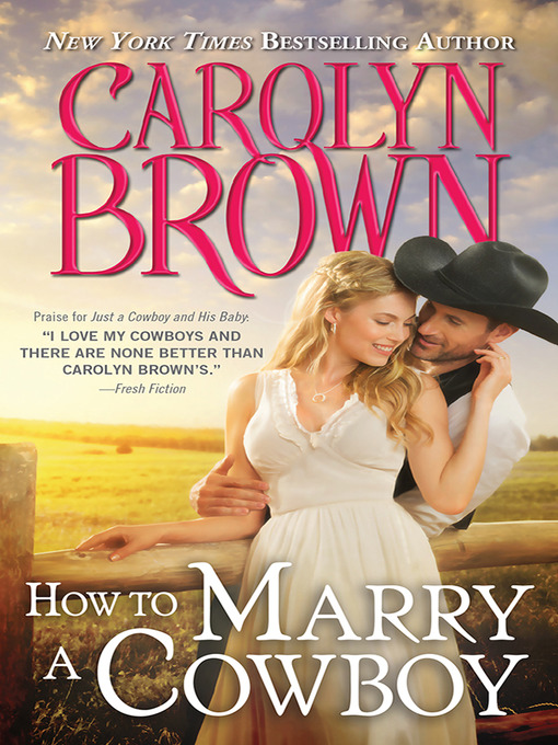 Title details for How to Marry a Cowboy by Carolyn Brown - Available